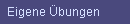 Eigene �bungen